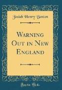 Warning Out in New England (Classic Reprint)