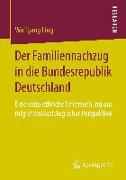 Der Familiennachzug in die Bundesrepublik Deutschland