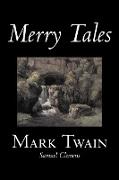 Merry Tales by Mark Twain, Fiction, Classics, Fantasy & Magic