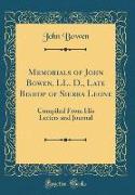 Memorials of John Bowen, LL. D., Late Bishop of Sierra Leone