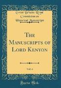 The Manuscripts of Lord Kenyon, Vol. 4 (Classic Reprint)