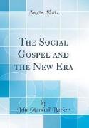 The Social Gospel and the New Era (Classic Reprint)