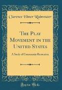 The Play Movement in the United States