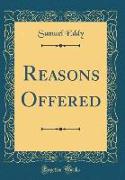 Reasons Offered (Classic Reprint)