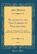 Bulletin of the Free Library of Philadelphia, Vol. 2