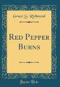 Red Pepper Burns (Classic Reprint)