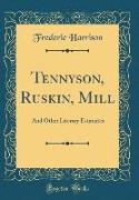Tennyson, Ruskin, Mill