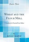 Wheat and the Flour Mill