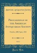 Proceedings of the American Antiquarian Society, Vol. 3