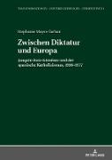 Zwischen Diktatur und Europa