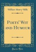 Poets' Wit and Humour (Classic Reprint)