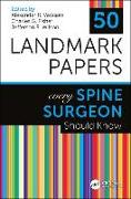 50 Landmark Papers Every Spine Surgeon Should Know