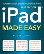 iPad Made Easy (2018 Edition)