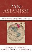 Pan-Asianism: A Documentary History, 1850-1920 Volume 1