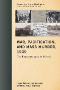 War, Pacification, and Mass Murder, 1939