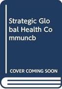 STRATEGIC GLOBAL HEALTH COMMUNCB