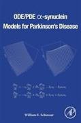 ODE/PDE a-synuclein Models for Parkinson’s Disease