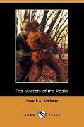 The Masters of the Peaks: A Story of the Great North Woods (Dodo Press)