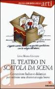 Il teatro in scatola da scena. Contenitore ludico e didattico per scrivere una drammaturgia breve