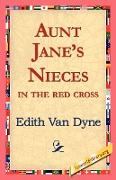 Aunt Jane's Nieces in the Red Cross