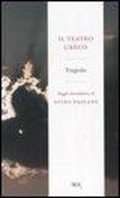 Il teatro greco. Tragedie