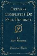 Oeuvres Completes De Paul Bourget, Vol. 3 (Classic Reprint)