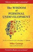 The Wisdom of Personal Undevelopment