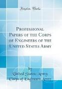 Professional Papers of the Corps of Engineers of the United States Army (Classic Reprint)