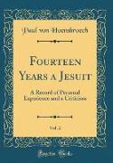Fourteen Years a Jesuit, Vol. 2