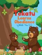 Tekatu Learns Obedience