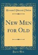 New Men for Old (Classic Reprint)