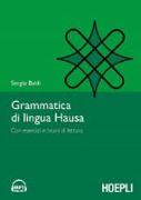 Grammatica della lingua hausa. Con esercizi e brani di lettura