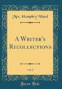A Writer's Recollections, Vol. 1 (Classic Reprint)