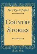 Country Stories (Classic Reprint)