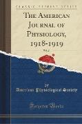 The American Journal of Physiology, 1918-1919, Vol. 47 (Classic Reprint)
