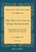 The Private Life of Marie Antoinette, Vol. 1 of 2