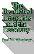 The Regulated Industries and the Economy