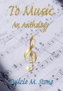 To Music: An Anthology