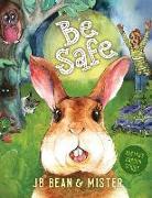 Be Safe: Book One of the Mister's Garden Series