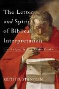 The Letter and Spirit of Biblical Interpretation - From the Early Church to Modern Practice