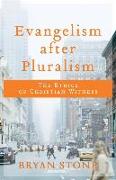 Evangelism after Pluralism - The Ethics of Christian Witness