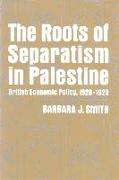 The Roots of Separatism in Palestine