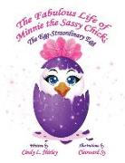 The Fabulous Life of Minnie the Sassy Chick: The Egg-Straordinary Egg