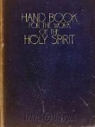 Hand Book for the Work of the Holy Spirit