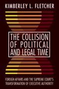 The Collision of Political and Legal Time