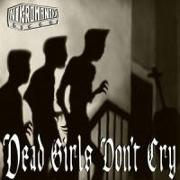 DEAD GIRLS DON'T CRY