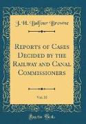 Reports of Cases Decided by the Railway and Canal Commissioners, Vol. 10 (Classic Reprint)