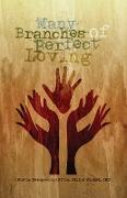 Many Branches of Perfect Loving