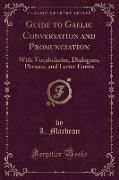 Guide to Gaelic Conversation and Pronunciation