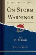 On Storm Warnings (Classic Reprint)